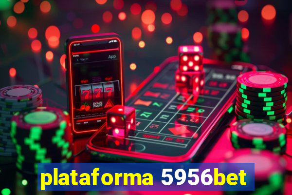 plataforma 5956bet